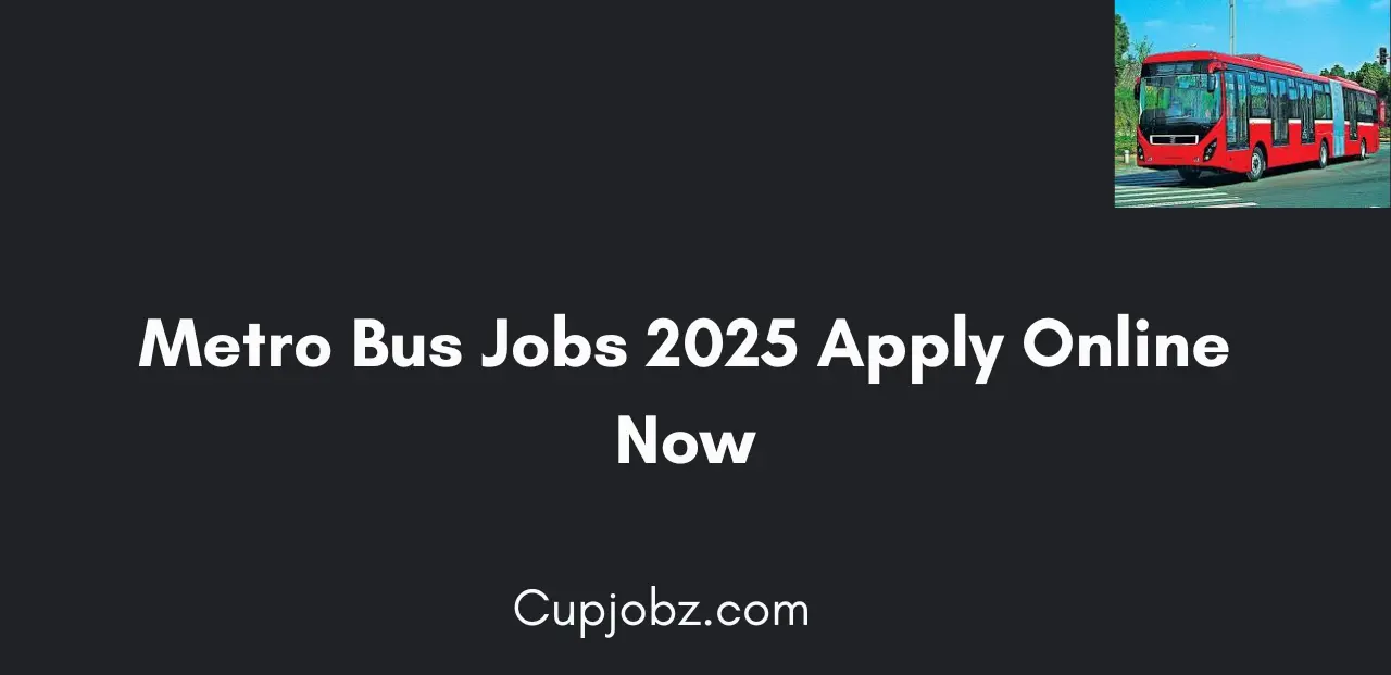 Metro Bus Jobs 2025 Apply Online Now